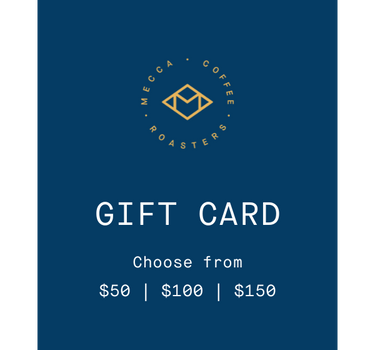 Mecca Coffee Gift Card Choose from three $50, $100 or $150